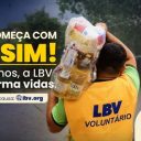 Diga Sim!, campanha da LBV alimenta, aquece e transforma vidas